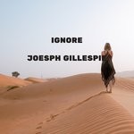 cover: Joesph Gillespie - Ignore