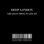 cover: Deep London - Greatest Thing In Life EP