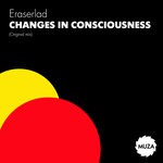 cover: Eraserlad - Changes In Consciousness