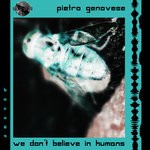 cover: Pietro Genovese - We Don't Believe In Humans