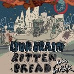 cover: Dur Brain & Joe Publik - Rotten Bread