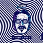 cover: Grinder - Hypno/Titan