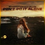 cover: Schizoofr3nik & Dj Nillos - Don't Do It Alone