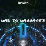 cover: Subdoxx - Mad To Massacre