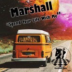 cover: Marshall - Spend Your Life With Me