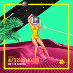 cover: Masters On Vacation - Keep On Dancing