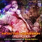 cover: Infected Mushroom - Psycho (Loud & Domestic 2015 Remix)