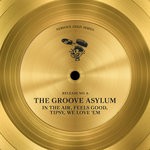 cover: The Groove Asylum - In The Air/Feels Good/Tipsy/We Love 'Em