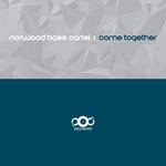 cover: Norwood Bass Cartel - Come Together