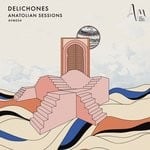 cover: Anatolian Sessions - Delichones