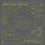 cover: Marcela Ospina - Glimpses Of A Near Future