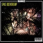 cover: Dankz - Space Dictatorship