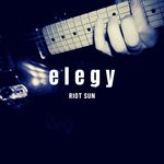 cover: Riot Sun - Elegy (Explicit)