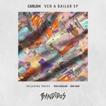 cover: Carloh - Ven A Bailar EP