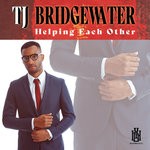 cover: Tj Bridgewater - Helping Each Other