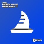 cover: Patrick Wayne - What About It