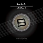 cover: Pablo G. - Is Not Real EP