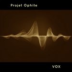 cover: Projet Ophite - Vox