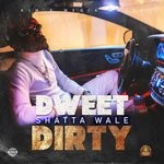 cover: Shatta Wale - Dweet Dirty