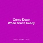 cover: Tender - Come Down When You're Ready