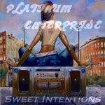 cover: Platinum Enterprise - Sweet Intentions