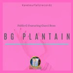 cover: Gucci Boss|Pablo G - Bg Plantain