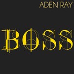 cover: Aden Ray - Boss