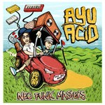 cover: Ayu Acid - Neo Funk Masters