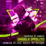 cover: Daniele Ippolito - Dr. One Wants To Escape