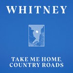 cover: Whitney|Waxahatchee - Take Me Home, Country Roads