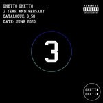 cover: Various - Ghetto Ghetto 3 Year Aniversary