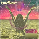 cover: The Movement - Ways Of The World (Explicit)