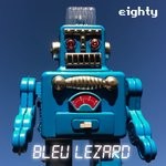 cover: Bleu Lezard - Eighty