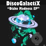 cover: Discogalactix - Dizko Madness