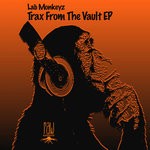 cover: Lab Monkeyz - Trax From The Vault EP