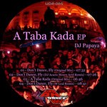 cover: Dj Papaya - A Taba Kada EP