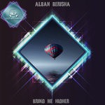 cover: Alban Berisha - Bring Me Higher