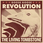 cover: The Living Tombstone - Goose Goose Revolution