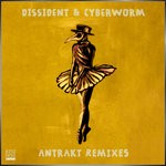 cover: Dissident & Cyberworm - Antrakt Remixes