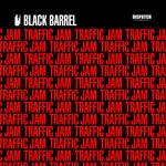 cover: Black Barrel - Traffic Jam EP