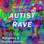 cover: Minupren & Svenja Koenig - Autist Rave