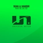 cover: Sean & Xander - What We Live For