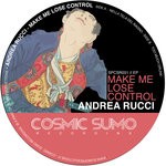 cover: Andrea Rucci - Make Me Lose Control