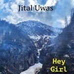 cover: Jital Uwas - Hey Girl