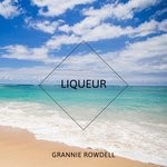 cover: Grannie Rowdell - Liqueur