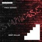 cover: Fred Dekker - Deep Killaz