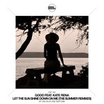 cover: Good|Kate Rena - Let The Sun Shine Down On Me