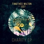 cover: Timothee Milton & 037 - Charity EP