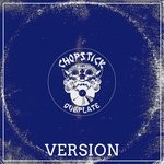 cover: Chopstick Dubplate - Version