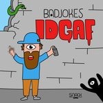 cover: Badjokes - Idgaf